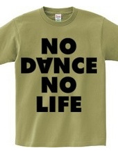 NO DANCE NO LIFE