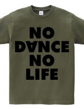 NO DANCE NO LIFE