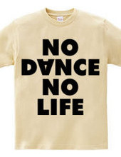 NO DANCE NO LIFE