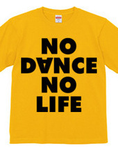 NO DANCE NO LIFE