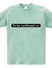 To be continued >>>