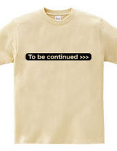 To be continued >>>