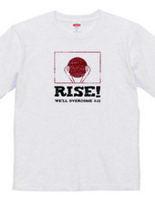 RISE! We'll overcome 3.11