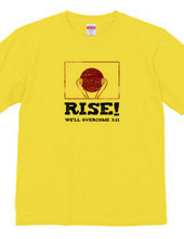 RISE! We'll overcome 3.11