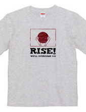 RISE! We'll overcome 3.11