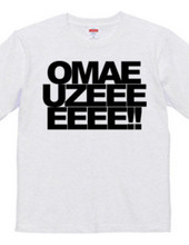 OMAE UZEEEEEEE!!