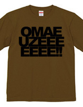 OMAE UZEEEEEEE!!