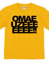 OMAE UZEEEEEEE!!