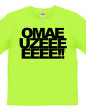 OMAE UZEEEEEEE!!