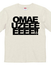 OMAE UZEEEEEEE!!