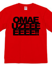 OMAE UZEEEEEEE!!