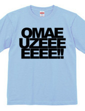 OMAE UZEEEEEEE!!