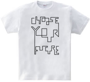 choose your future