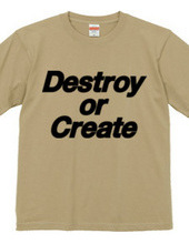 Destroy or Create 01