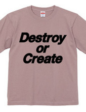 Destroy or Create 01