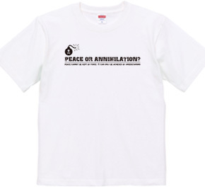 PEACE OR ANNIHILATION？