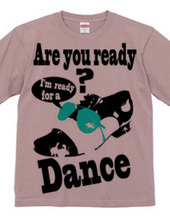 I'm ready for dance