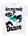 I'm ready for dance