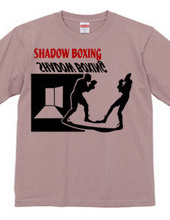 SHADOW 　BOXING