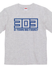 303 D-TOWN BIG FAMILY