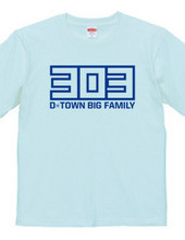 303 D-TOWN BIG FAMILY