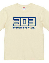 303 D-TOWN BIG FAMILY