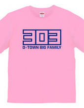 303 D-TOWN BIG FAMILY