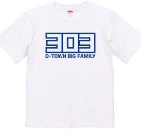 303 D-TOWN BIG FAMILY