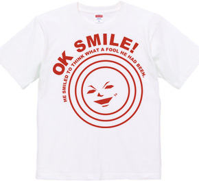 OK SMILE!