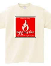 light my fire ハートに火をつけて