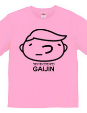 （ ´_つ｀）GAIJIN