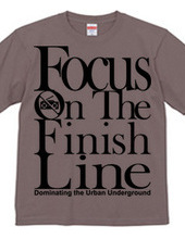 Focus On The Finish Line