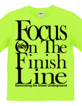 Focus On The Finish Line