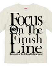 Focus On The Finish Line