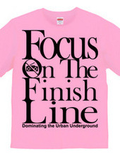 Focus On The Finish Line