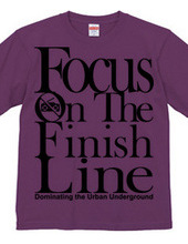 Focus On The Finish Line