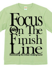 Focus On The Finish Line