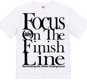 Focus On The Finish Line