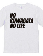 NO KUWAGATA NO LIFE