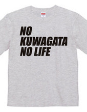 NO KUWAGATA NO LIFE