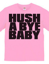 HUSH_A_BYE_BABY