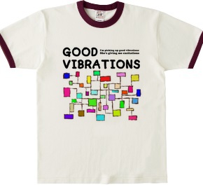 GOOD VIBRATIONS