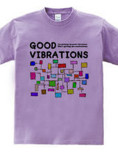 GOOD VIBRATIONS