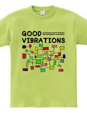 GOOD VIBRATIONS