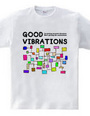 GOOD VIBRATIONS