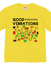 GOOD VIBRATIONS