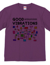 GOOD VIBRATIONS