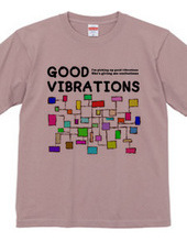 GOOD VIBRATIONS