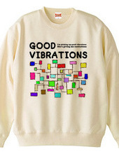 GOOD VIBRATIONS