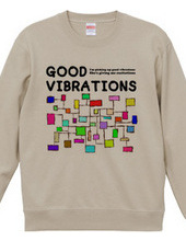 GOOD VIBRATIONS